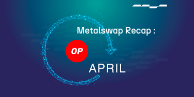 MetalSwap Recap: April